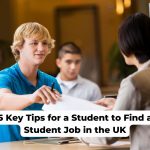 5 Key Tips for a Student to Find a Student Job in the UK