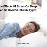 The Effects Of Stress On Sleep Can Be Divided Into Six Types